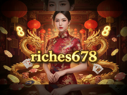 riches678 สล็อต